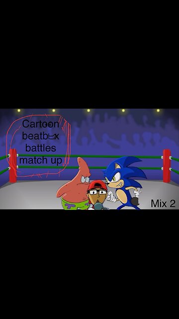 Cartoon beatbox battles match up mix 2 Patrick and sonic