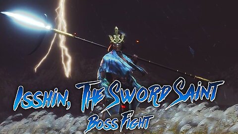 The Final Boss of the playthrough | Isshin, the Sword Saint | Sekiro: Shadows Die Twice
