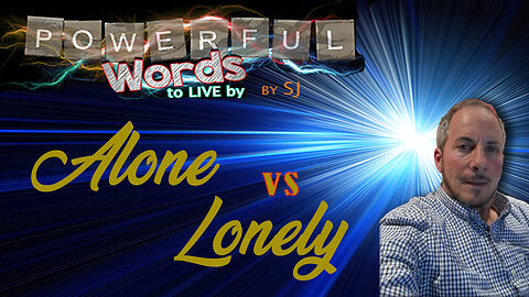 ALONE VS LONELY