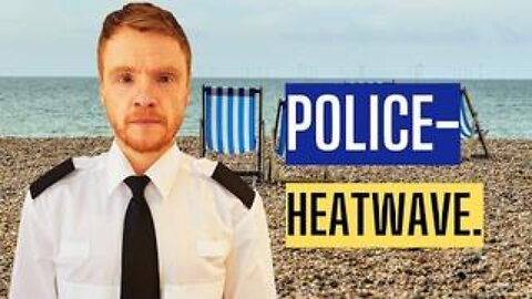 POLICE- Heatwave...