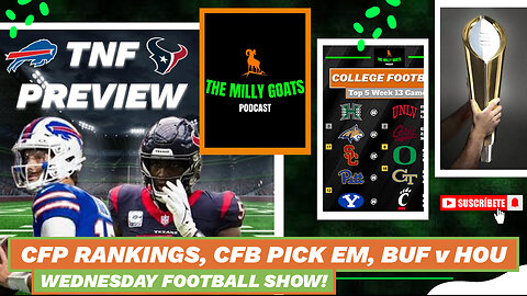 CFP Rankings Reaction, Bills + Texans TNF Preview, & CFB Week 13 Pick ‘Em