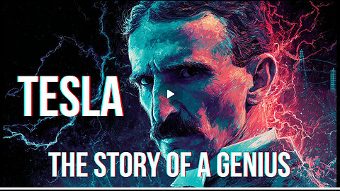 Tesla: The Story of a Real Genius
