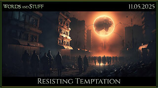 Resisting Temptation | Words and Stuff