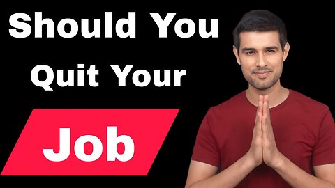 Should You Quit Your Job?