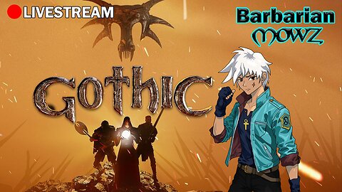 BARBARIC STREAM!!! - GOTHIC