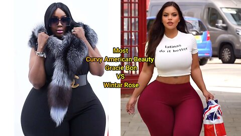 Most Curvy American Beauty Gracie Bon VS Thetotaltiffany 