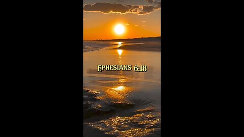 Ephesians 6:18 (NIV)