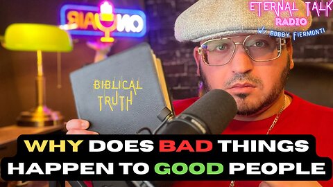 THIS is WHY Bad things happen to GOOD people...