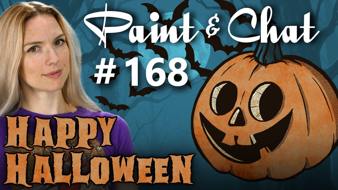 Paint & Chat: Episode #168 Happy Halloween