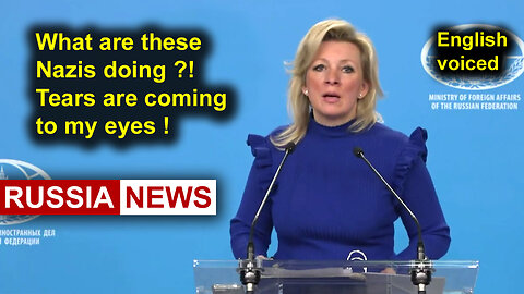 What are these Nazis doing?! Tears are coming to my eyes! Zakharova, Russia