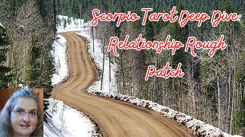Scorpio Tarot Deep Dive ~ Relationship Rough Patch ~ Mystic Amista