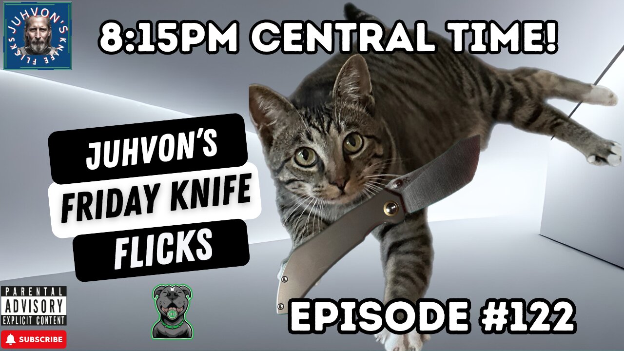 Friday Knife Flicks, Episode #122. Knife Live Stream!