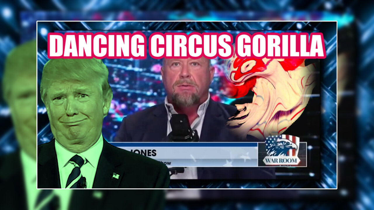 ALEX JONES: DANCING CIRCUS GORILLA