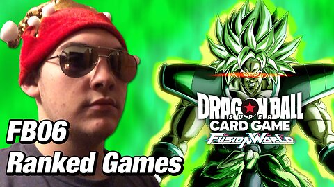 FB06 Ranked Games! | DBSCG: Fusion World