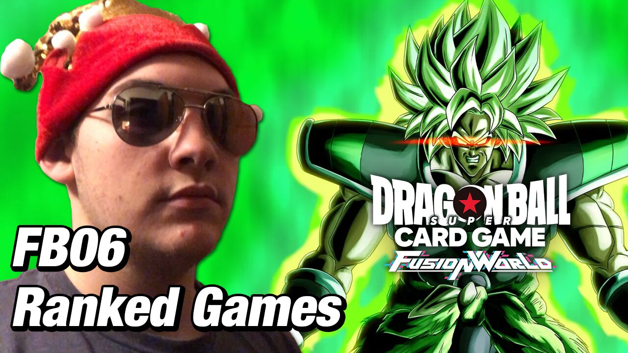 FB06 Ranked Games! | DBSCG: Fusion World