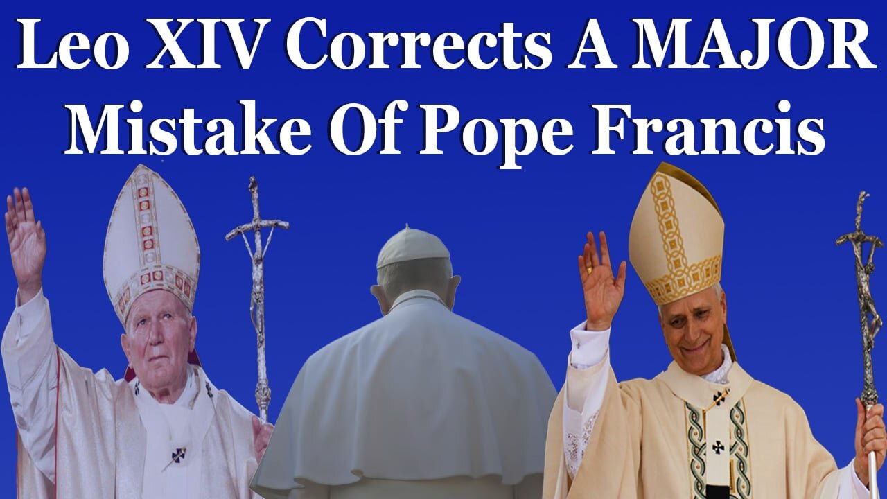 Pope Leo XIV Corrects A MAJOR Mistake Of Pope Francis