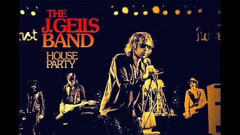 HOUSE PARTY ~ J. GEILS BAND ( LIVE )