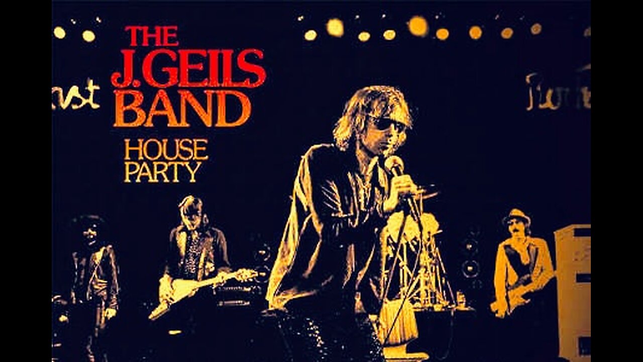 HOUSE PARTY ~ J. GEILS BAND ( LIVE )
