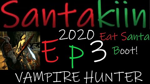 Eat Santa Boot! - Santakiin 2020 ep3