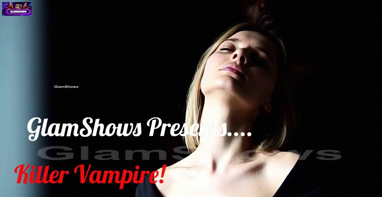 Killer Vampire - GlamShows