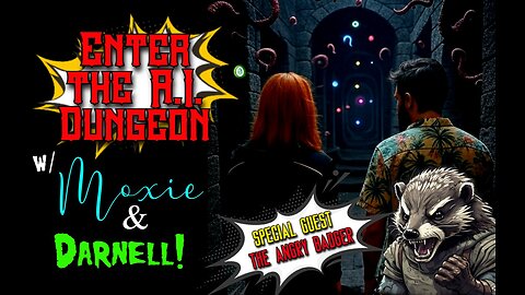 S2 E6 - Choose Your Own Adventure & Enter the AI Dungeon w/ Moxie, Darnell & Special Guest Badger!