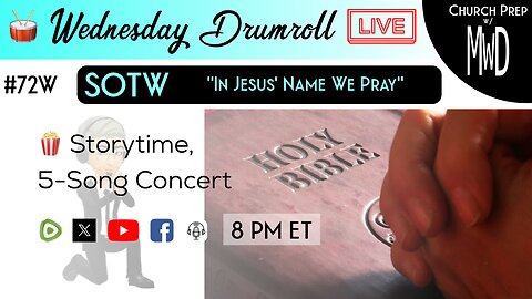🥁 #72W 🍿Storytime: "In Jesus’ Name We Pray" | Church Prep w/ MWD