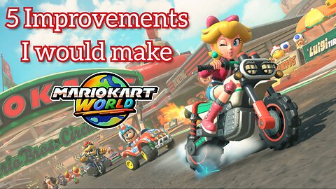5 Improvements Needed for Mario Kart World