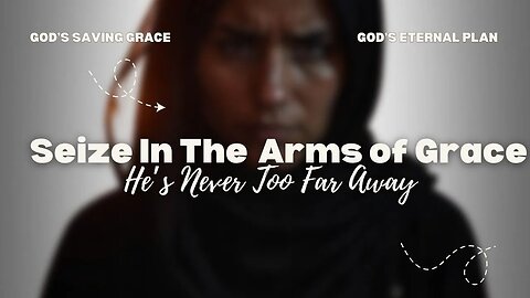 Seize In The Arms of Grace