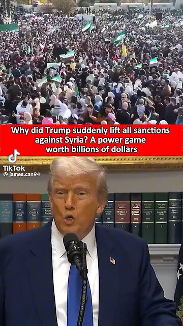 Why Did Trump Lift Sanctions On Syria?