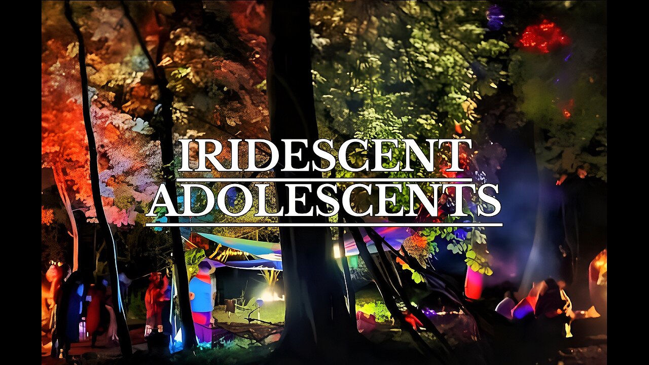 IRIDESCENT ADOLESCENTS