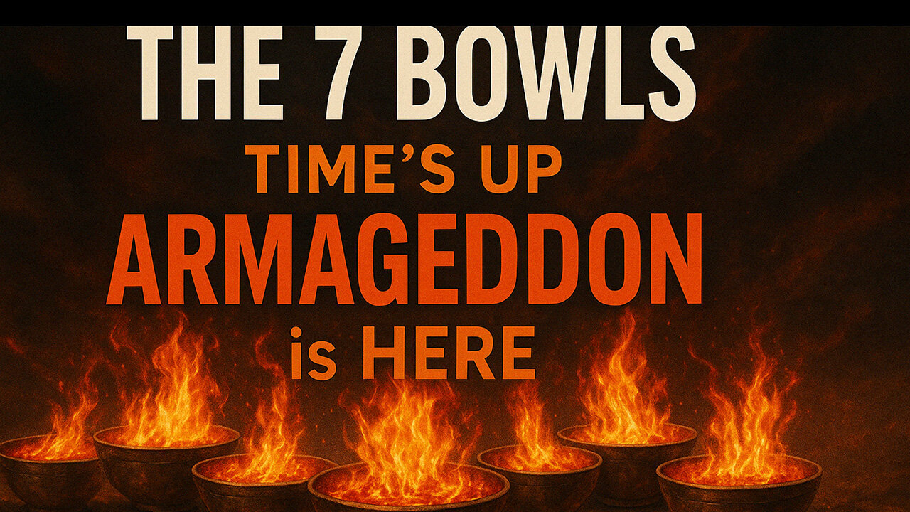 The TERRIFYING 7 Bowls of Revelation