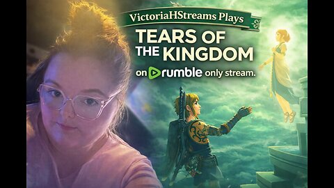 TOTK Day 2 - Rumble Only Streams
