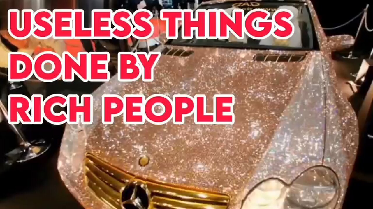 Useless Things Done By Rich People 💰