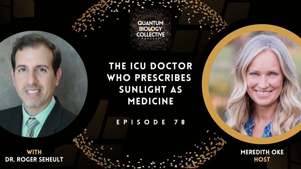 EP 078: The ICU Doctor Who Prescribes Sunlight As Medicine