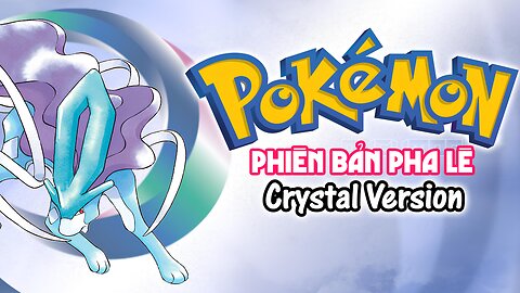Pokemon Crystal Vietnamese Translation - Phiên Bản Pha Lê, GBC ROM for Vietnamese players