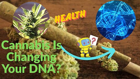 Cannabis Use Is Linked to Epigenetic Changes, Scientists Discover
