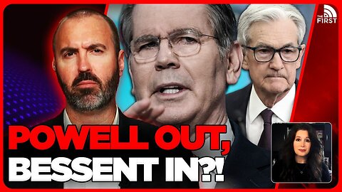 Scott Bessent To REPLACE Jerome Powell As Fed Chair?