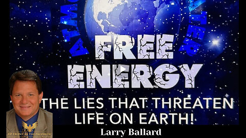 Larry Ballard - The Lies That Threaten Life On Earth