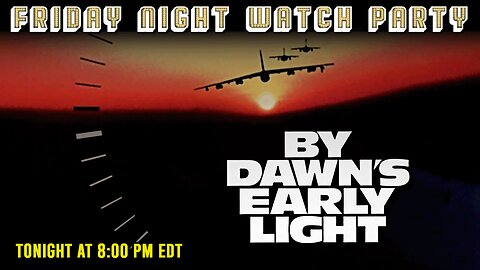 Friday Night Watch Party | By Dawns Early Light (1990)