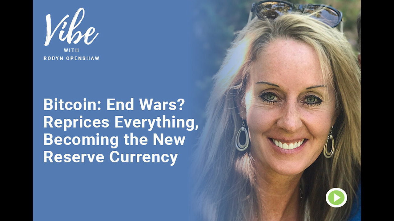 Bitcoin: End Wars? Reprices Everything, Becoming the New Reserve Currency