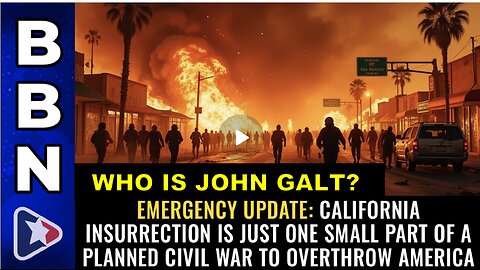 HRR W/ California INSURRECTION a prelude to CIVIL WAR. IT HAS BEGUN, PREPARE. WHO IS John Galt?