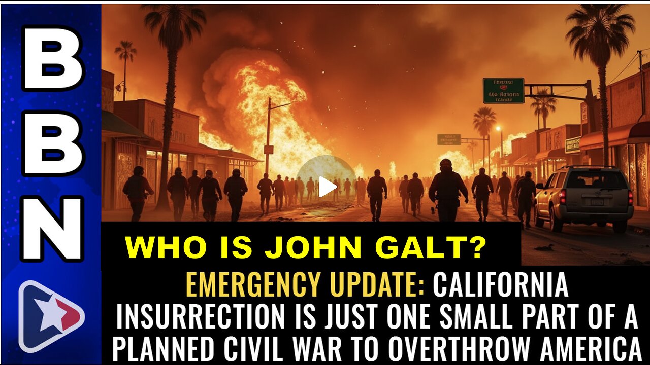 HRR W/ California INSURRECTION a prelude to CIVIL WAR. IT HAS BEGUN, PREPARE. WHO IS John Galt?