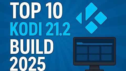 TOP 10 KODI 21.2 BUILD 2025