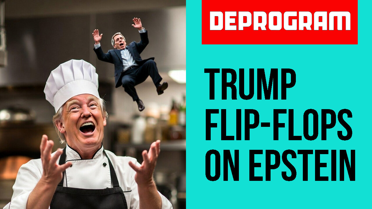 DeProgram with Ted Rall and John Kiriakou: “Trump Flip-Flops on Epstein”