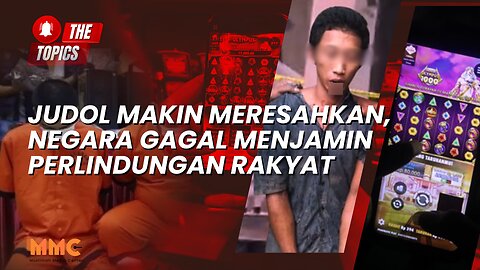Judol Makin Meresahkan, Negara Gagal Menjamin Perlindungan Rakyat | The Topics
