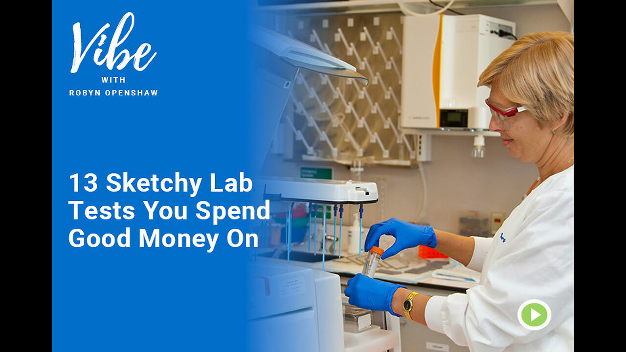 13 Sketchy Lab Tests You Spend Good Money On