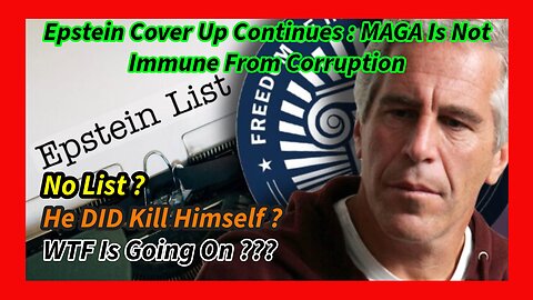 Episode 90 : Epstein Cover Up Continues : MAGA Is Not Immune From Corruption