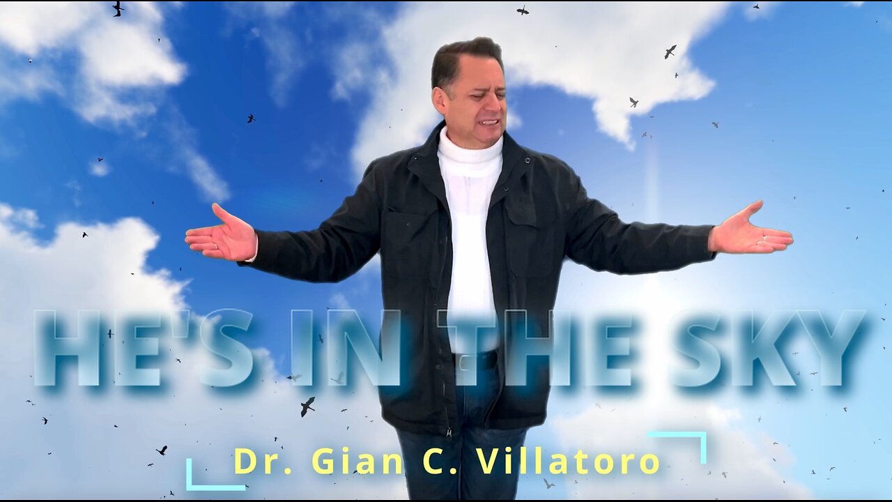 He's in the Sky by Dr. Gian C. Villatoro
