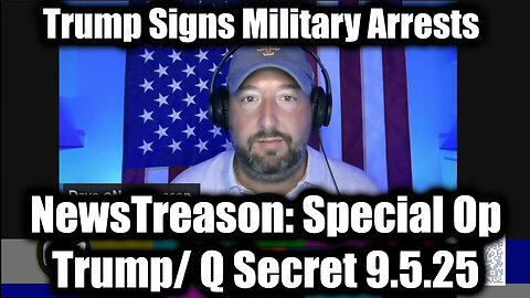 Military Arrests. 9-5-25-AT-12PM-CST-00G-EST #TRUTH