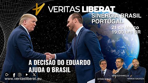 SINERGIA BRASIL PORTUGAL - 21/03/2025 - A DECISÃO DO EDUARDO AJUDA O BRASIL